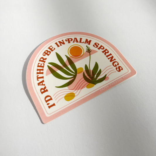 I'd Rather be in Palm Springs Sticker Case of 6